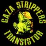 Gaza Strippers : Transistor